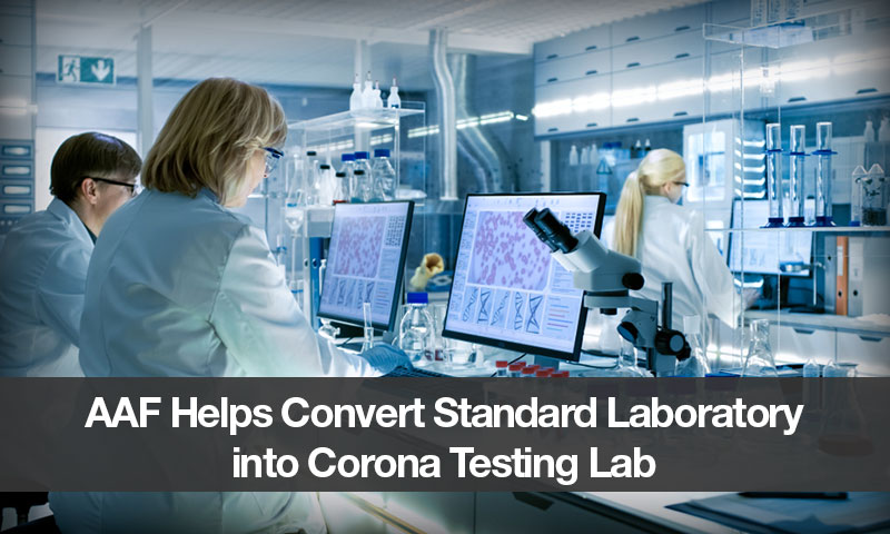 AAF Helps Convert Standard Laboratory into Corona Testing Lab